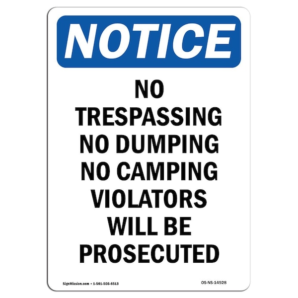 Safety Sign, OSHA Notice, 18" Height, No Trespassing No Dumping No Camping Sign, Portrait
